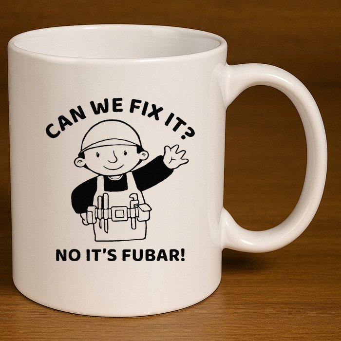 Can We Fix It No ItS Fubar! Toolbox Helmet Construction 11oz C Handle Ceramic Mug