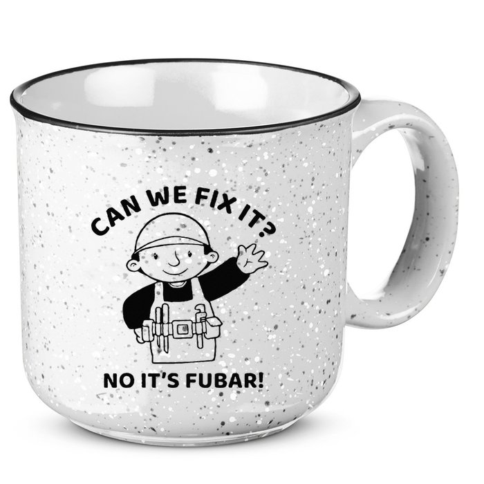 Can We Fix It No ItS Fubar! Toolbox Helmet Construction 15oz Campfire Ceramic Mug