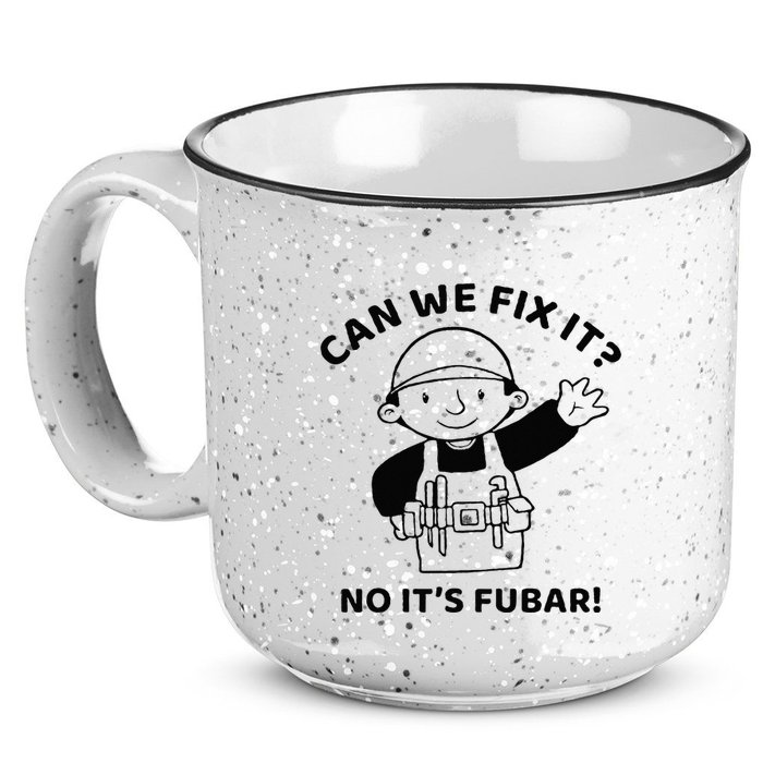 Can We Fix It No ItS Fubar! Toolbox Helmet Construction 15oz Campfire Ceramic Mug