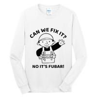 Can We Fix It No ItS Fubar! Toolbox Helmet Construction Tall Long Sleeve T-Shirt