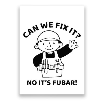 Can We Fix It No ItS Fubar! Toolbox Helmet Construction Poster