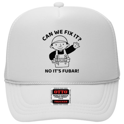 Can We Fix It No ItS Fubar! Toolbox Helmet Construction Trucker Hat