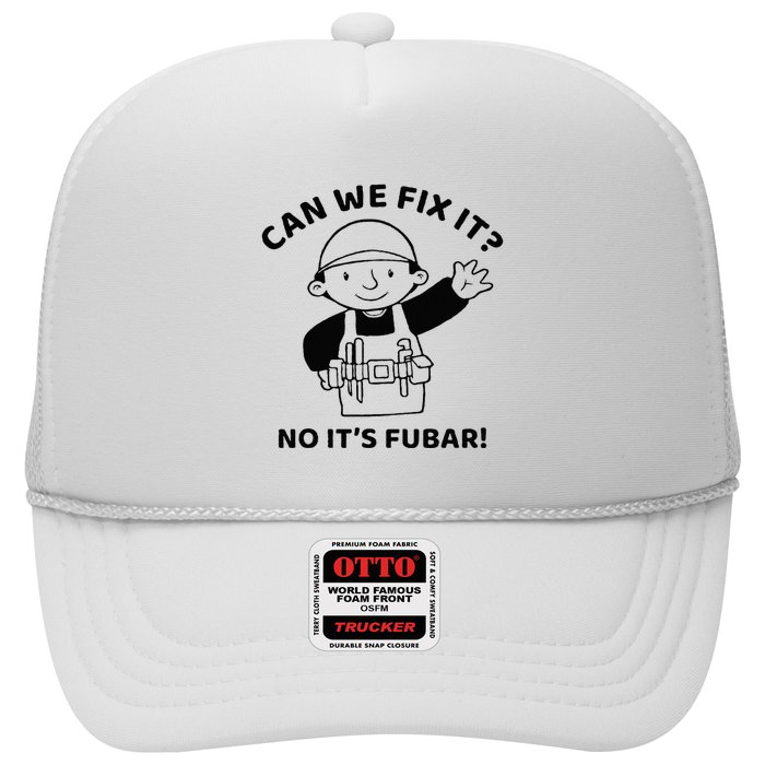 Can We Fix It No ItS Fubar! Toolbox Helmet Construction Trucker Hat