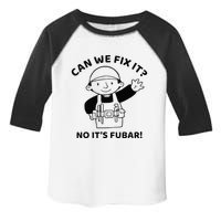 Can We Fix It No ItS Fubar! Toolbox Helmet Construction Toddler Fine Jersey T-Shirt