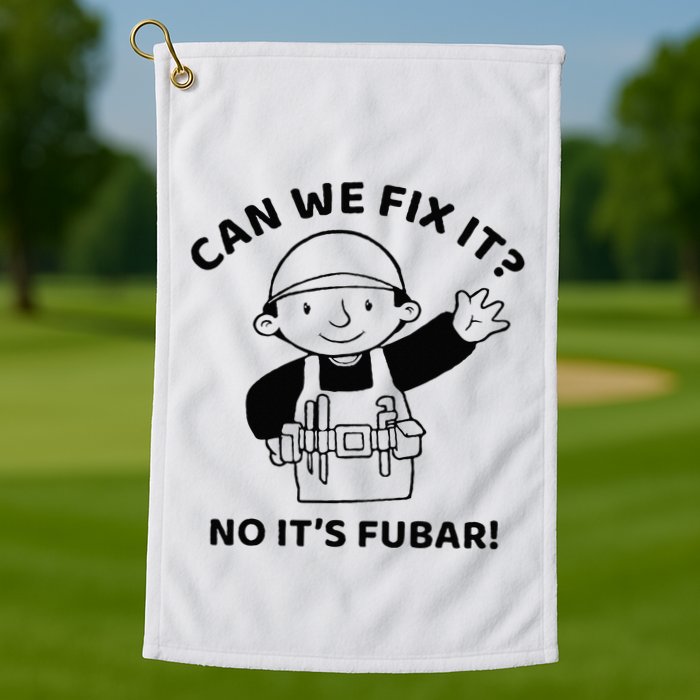 Can We Fix It No ItS Fubar! Toolbox Helmet Construction Golf Towel