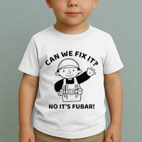 Can We Fix It No ItS Fubar! Toolbox Helmet Construction Toddler T-Shirt
