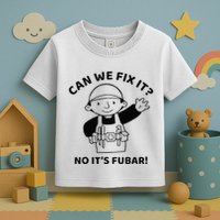 Can We Fix It No ItS Fubar! Toolbox Helmet Construction Toddler T-Shirt
