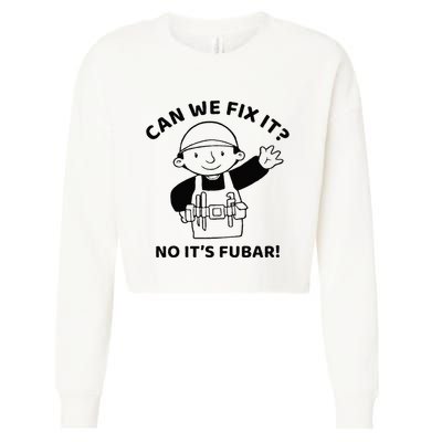 Can We Fix It No ItS Fubar! Toolbox Helmet Construction Cropped Pullover Crew