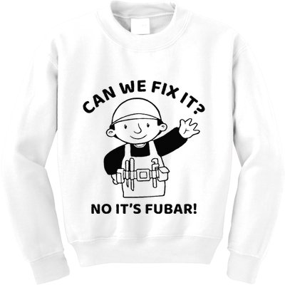Can We Fix It No ItS Fubar! Toolbox Helmet Construction Kids Sweatshirt