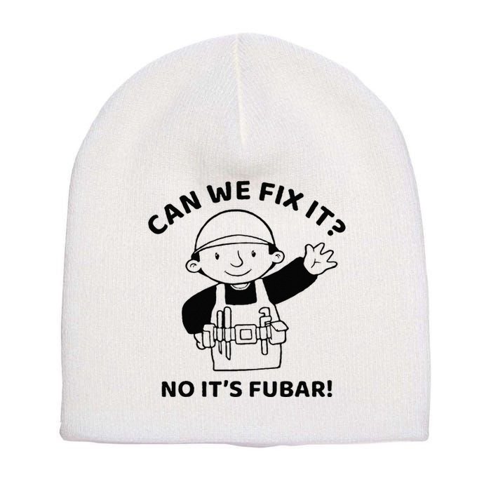 Can We Fix It No ItS Fubar! Toolbox Helmet Construction Short Acrylic Beanie