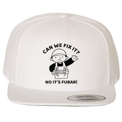 Can We Fix It No ItS Fubar! Toolbox Helmet Construction Wool Snapback Cap