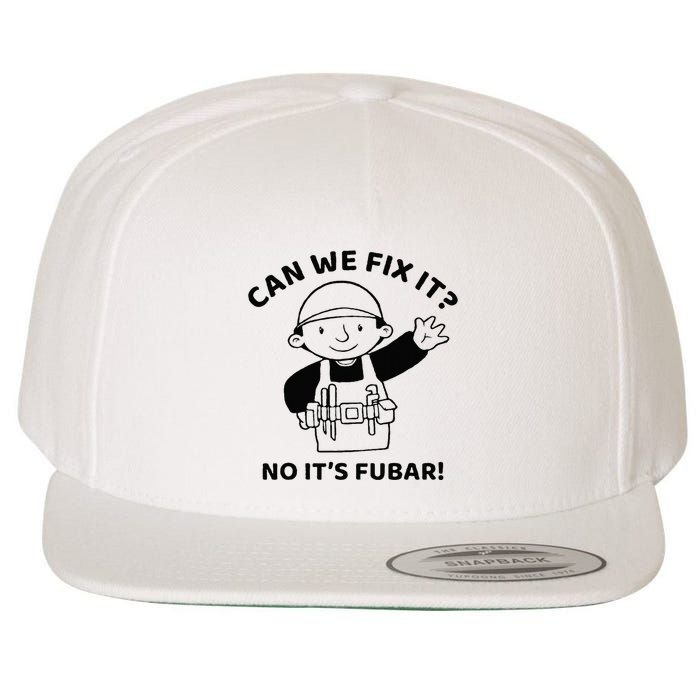 Can We Fix It No ItS Fubar! Toolbox Helmet Construction Wool Snapback Cap