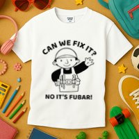 Can We Fix It No ItS Fubar! Toolbox Helmet Construction Kids T-Shirt
