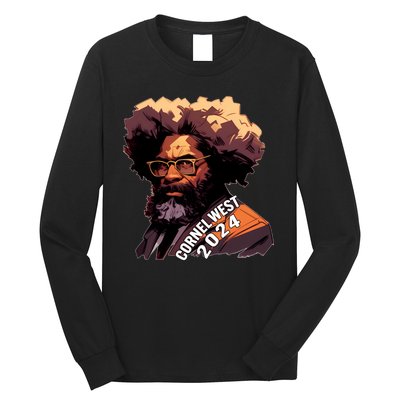 Cornel West For President Cornel West 2024 Long Sleeve Shirt