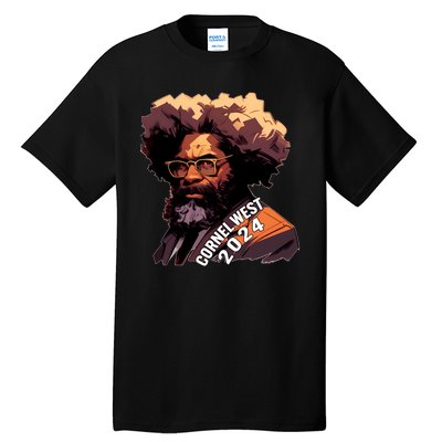 Cornel West For President Cornel West 2024 Tall T-Shirt