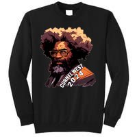 Cornel West For President Cornel West 2024 Tall Sweatshirt