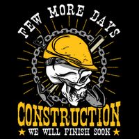 Construction Workers Few More Days Construction Cropped Pullover Crew