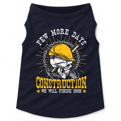 Construction Workers Few More Days Construction Doggie Tank