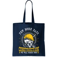 Construction Workers Few More Days Construction Bag