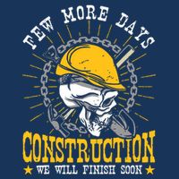 Construction Workers Few More Days Construction Bag