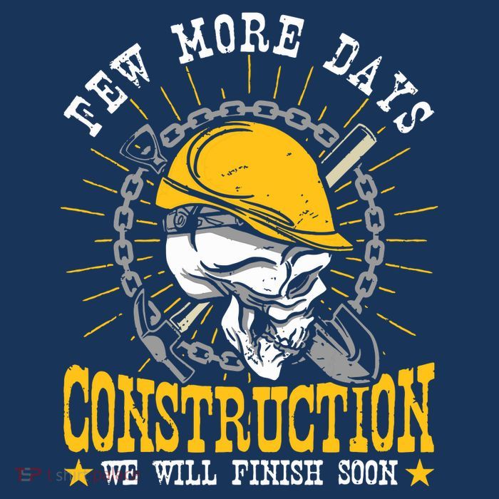 Construction Workers Few More Days Construction Tank Top