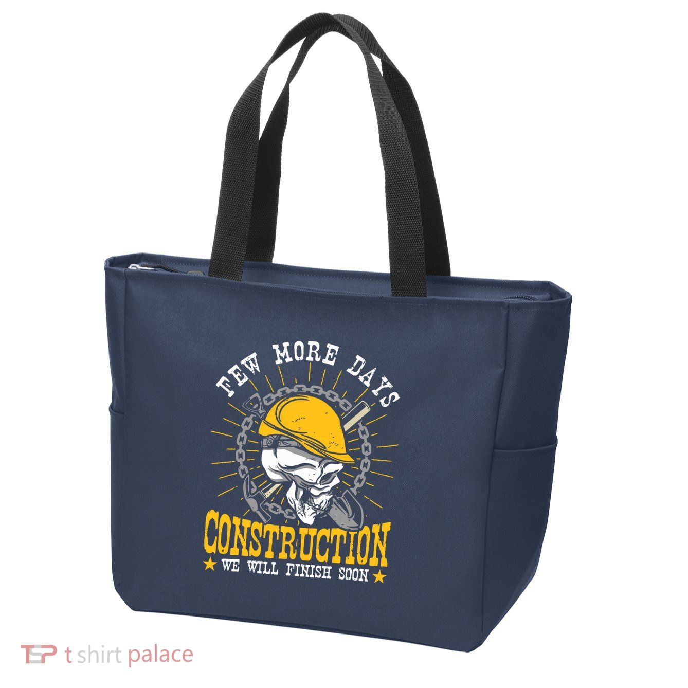 Construction Workers Few More Days Construction Zip Tote Bag