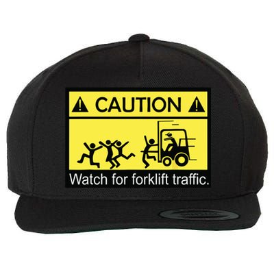 Caution Watch For Forklift Traffic Funny ForkLiftDriver Wool Snapback Cap