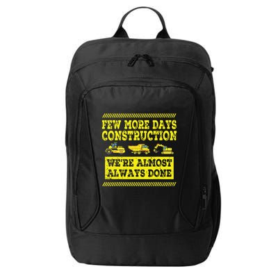 Construction Workers Few More Days Construction Company City Backpack