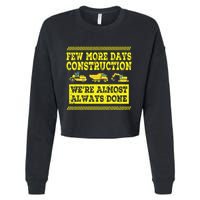 Construction Workers Few More Days Construction Company Cropped Pullover Crew