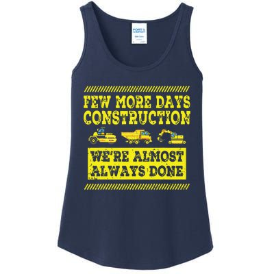 Construction Workers Few More Days Construction Company Ladies Essential Tank