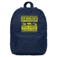 Construction Workers Few More Days Construction Company 16 in Basic Backpack