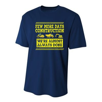 Construction Workers Few More Days Construction Company Youth Performance Sprint T-Shirt