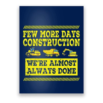 Construction Workers Few More Days Construction Company Poster