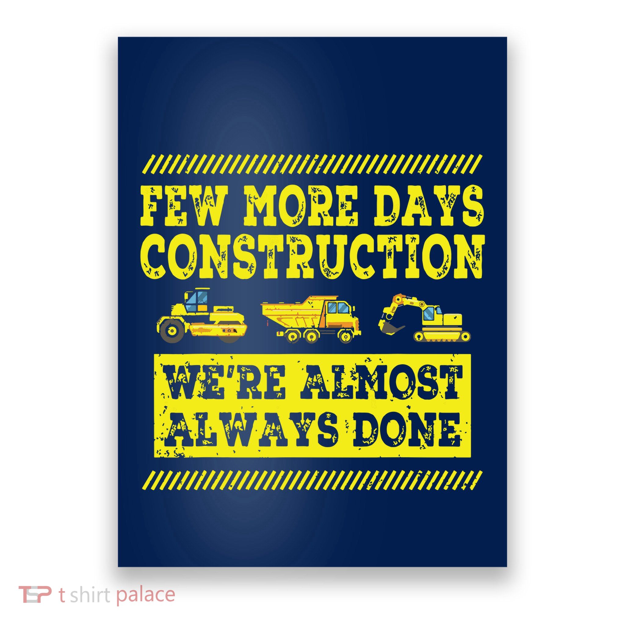 Construction Workers Few More Days Construction Company Poster