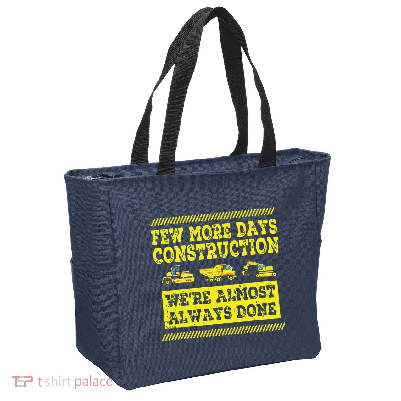 Construction Workers Few More Days Construction Company Zip Tote Bag