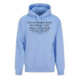 Can We Forget The Things I Said When I Was Drunk And When I Was Sober Unisex Surf Hoodie