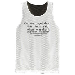 Can We Forget The Things I Said When I Was Drunk And When I Was Sober Mesh Reversible Basketball Jersey Tank