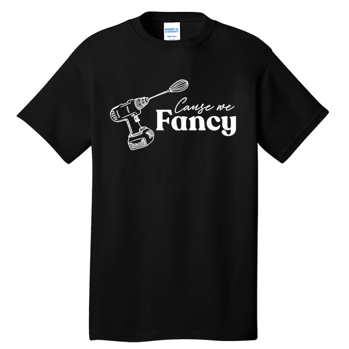 Cause We Fancy Moss Tall T-Shirt