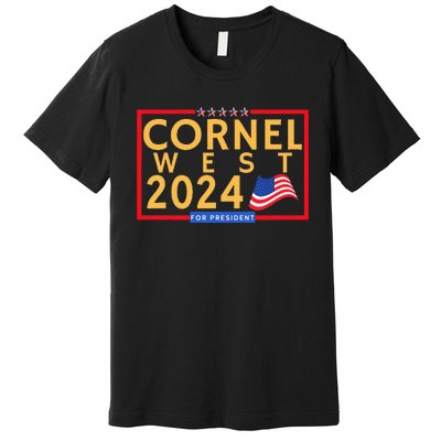 Cornel West For President Is Cornel West 2024 Premium T-Shirt