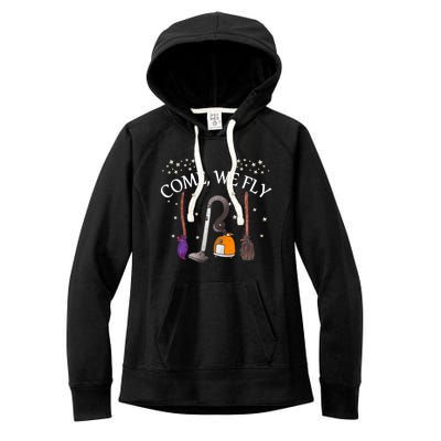 Come We Fly Witch Broom Vacuum Flying Halloween Cute Gift Women's Fleece Hoodie