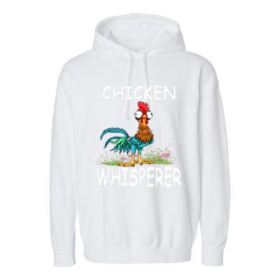 Chicken Whisperer Funny Chicken Tee For Farmers Garment-Dyed Fleece Hoodie