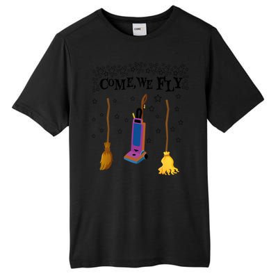 Come We Fly Witch Mop Broom Vacuum Flying Halloween Night Gift Tall Fusion ChromaSoft Performance T-Shirt