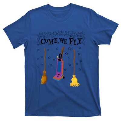 Come We Fly Witch Mop Broom Vacuum Flying Halloween Night Gift T-Shirt