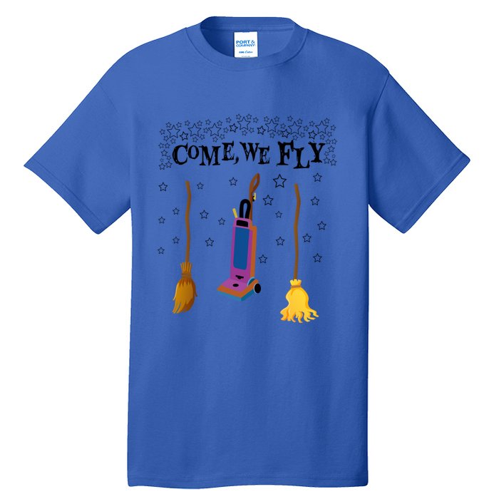 Come We Fly Witch Mop Broom Vacuum Flying Halloween Night Gift Tall T-Shirt