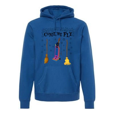 Come We Fly Witch Mop Broom Vacuum Flying Halloween Night Gift Premium Hoodie