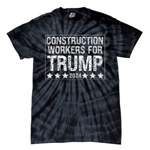 Construction Workers For Trump 2024 Tie-Dye T-Shirt