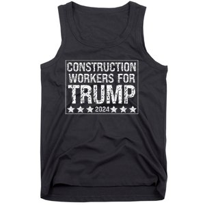 Construction Workers For Trump 2024 Tank Top