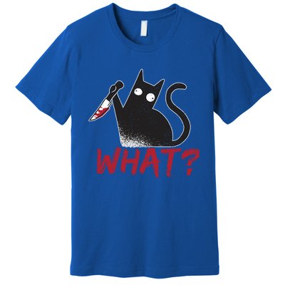 Cat What? Funny Black Cat Murderous Cat With Knife Cool Gift Premium T-Shirt