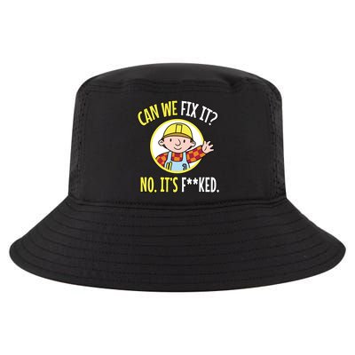 Can We Fix It? No ItS F**Ked Funny Repair Mechanic Tech Support Cool Comfort Performance Bucket Hat
