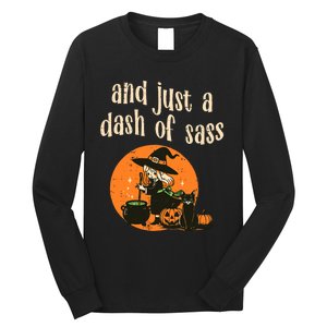 Cute Witch Funny Halloween And Just A Dash Of Sass Long Sleeve Shirt